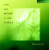 Like the Wind In the Trees by Deuter